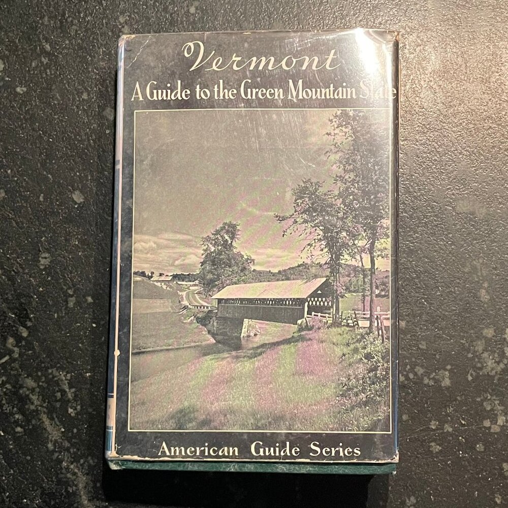 Rare "Vermont: A Guide to the Green Mountain State," 1937 First Ed. Hardcover